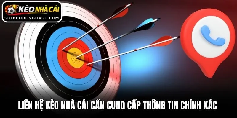 Liên hệ Kèo nhà cái cần cung cấp thông tin chính xác 